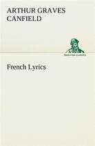 Couverture du livre « French lyrics » de Canfield A G. aux éditions Tredition