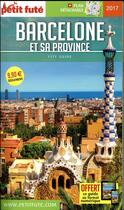 Couverture du livre « GUIDE PETIT FUTE ; CITY GUIDE ; Barcelone et sa province (édition 2017) » de  aux éditions Le Petit Fute