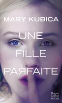 Couverture du livre « Une fille parfaite » de Mary Kubica aux éditions Harpercollins