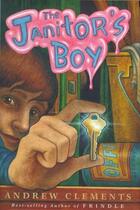 Couverture du livre « The Janitor's Boy » de Andrew Clements aux éditions Atheneum Books For Young Readers