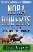 Couverture du livre « Irish Thoroughbred » de Nora Roberts aux éditions Little Brown Book Group Digital