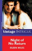 Couverture du livre « Night of No Return (Mills & Boon Vintage Intrigue) » de Eileen Wilks aux éditions Mills & Boon Series