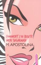 Couverture du livre « Comment j'ai bizuté Meri Sugarman » de Michael Apostolina aux éditions Hachette Romans