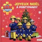 Couverture du livre « Sam le pompier ; joyeux Noël àPontypandy » de  aux éditions Hachette Jeunesse