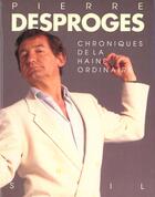 Couverture du livre « Chroniques de la haine ordinaire » de Pierre Desproges aux éditions Seuil