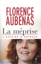 Couverture du livre « La méprise ; l'affaire d'Outreau » de Florence Aubenas aux éditions Seuil