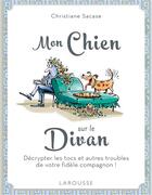 Couverture du livre « Mon chien sur le divan » de Christiane Sacase et Christophe Besse aux éditions Larousse