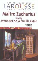 Couverture du livre « Maitre Zacharius, Suivi De Aventures De La Famille Raton » de Jules Verne aux éditions Larousse