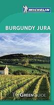 Couverture du livre « Burgundy-jura - anglais » de Collectif Michelin aux éditions Michelin