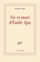 Couverture du livre « Vie et mort d'Emile Ajar » de Romain Gary aux éditions Gallimard