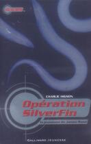 Couverture du livre « Operation Silverfin ; la jeunesse de James Bond » de Charlie Higson aux éditions Gallimard-jeunesse
