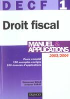 Couverture du livre « Decf 1 ; Droit Fiscal ; Manuel Et Applications » de Emmanuel Disle et Jacques Saraf aux éditions Dunod