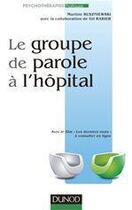 Couverture du livre « Le groupe de parole à l'hôpital » de Gil Rabier et Martine Ruszniewski aux éditions Dunod