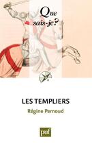 Couverture du livre « Les templiers (10e édition) » de Régine Pernoud aux éditions Que Sais-je ?