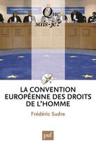Couverture du livre « La convention européenne des droits de l'homme (10e édition) » de Frederic Sudre aux éditions Que Sais-je ?
