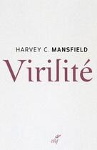 Couverture du livre « Virilité » de Harvey C. Mansfield aux éditions Cerf