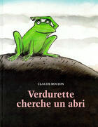 Couverture du livre « Verdurette cherche un abri » de Claude Boujon aux éditions Ecole Des Loisirs