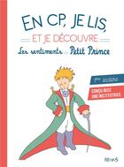 Couverture du livre « EN CP, JE LIS ; et je découvre les sentiments du Petit Prince » de  aux éditions Fleurus