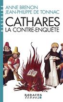 Couverture du livre « Cathares, la contre-enquête » de Anne Brenon et Jean-Philippe De Tonnac aux éditions Albin Michel