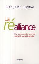 Couverture du livre « La Ré-alliance » de Françoise Bonnal aux éditions Payot