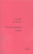 Couverture du livre « Nous sommes cruels » de De Peretti-C aux éditions Stock