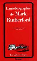 Couverture du livre « L'autobiographie de Mark Rutherford » de Mark Rutherford aux éditions Grasset