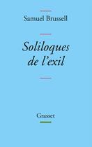 Couverture du livre « Soliloques de l'exil » de Samuel Brussell aux éditions Grasset