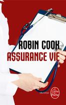Couverture du livre « Assurance vie » de Robin Cook aux éditions Le Livre De Poche