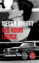 Couverture du livre « Red room lounge » de Megan Abbott aux éditions Le Livre De Poche