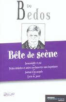 Couverture du livre « Bete De Scene » de Guy Bedos aux éditions Hors Collection