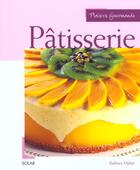 Couverture du livre « Plaisirs Gourmands ; Les Patisseries » de Barbara Maher aux éditions Solar
