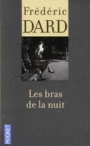 Couverture du livre « Les bras de la nuit » de Frederic Dard aux éditions Pocket