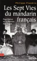 Couverture du livre « Les sept vies du mandarin français » de Philippe Flandrin aux éditions Rocher
