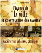 Couverture du livre « Figures de la ville et construction des savoirs » de Poussin Frederic aux éditions Cnrs Ditions Via Openedition