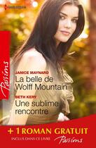 Couverture du livre « La belle de Wolff Mountain ; une sublime rencontre ; des roses rouges pour Lisa » de Karen Rose Smith et Janice Maynard et Beth Kery aux éditions Harlequin