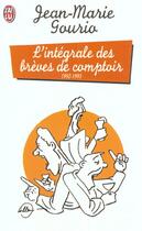 Couverture du livre « L'integrale des breves de comptoir 1992-1993 » de Jean-Marie Gourio aux éditions J'ai Lu