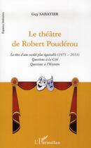 Couverture du livre « Le théâtre de Robert Poudérou » de Sabatier/Guy aux éditions L'harmattan