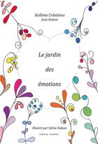 Couverture du livre « Le jardin des émotions » de Kallima aux éditions Amalthee