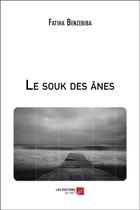 Couverture du livre « Le souk des ânes » de Fatiha Benzebiba aux éditions Editions Du Net