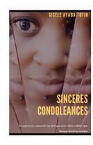 Couverture du livre « Sincères condoléances » de Gisele Ayaba Totin aux éditions Books On Demand