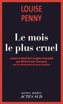 Couverture du livre « Le mois le plus cruel » de Louise Penny aux éditions Actes Sud