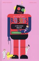 Couverture du livre « Génération robots ; le rêve devient réalité » de Severine Assous et Natacha Scheidhauer aux éditions Actes Sud Junior