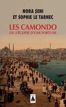 Couverture du livre « Les Camondo ou l'éclipse d'une fortune » de Nora Seni et Sophie Le Tarnec aux éditions Actes Sud