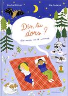 Couverture du livre « Dis, tu dors ? tout comprendre sur le sommeil » de Sophie Blitman et Ella Coutance aux éditions Actes Sud Junior