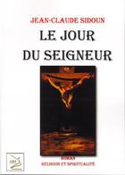 Couverture du livre « Le jour du seigneur » de Jean-Claude Sidoun aux éditions Abm Courtomer