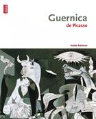 Couverture du livre « Guernica de Picasso » de Anette Robinson aux éditions Scala