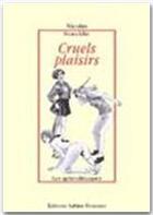 Couverture du livre « Cruels plaisirs » de Nicolas Stoecklin aux éditions Sabine Fournier