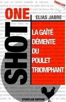 Couverture du livre « La gaîté démente du poulet triomphant » de Elias Jabre aux éditions Storylab