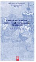 Couverture du livre « Vue claire et lointaine de montagnes et de rivieres » de Xia Gui aux éditions Nuvis