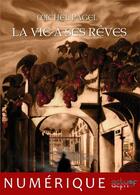 Couverture du livre « La vie à ses rêves » de Michel Pagel aux éditions Actusf